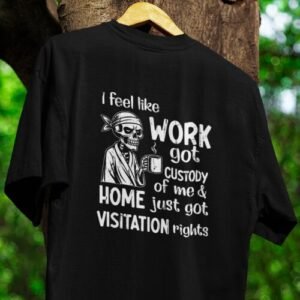 WORK CUSTODY TSHIRT