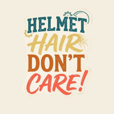 Helmet Hair Don’t Care – Biker Lifestyle Tee Helmet Hair Don’t Care – Biker Lifestyle Tee