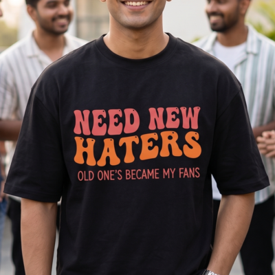 Need New Haters Old Ones Became My Fans Retro Attitude T-Shirt Need New Haters Old Ones Became My Fans Retro Attitude T-Shirt