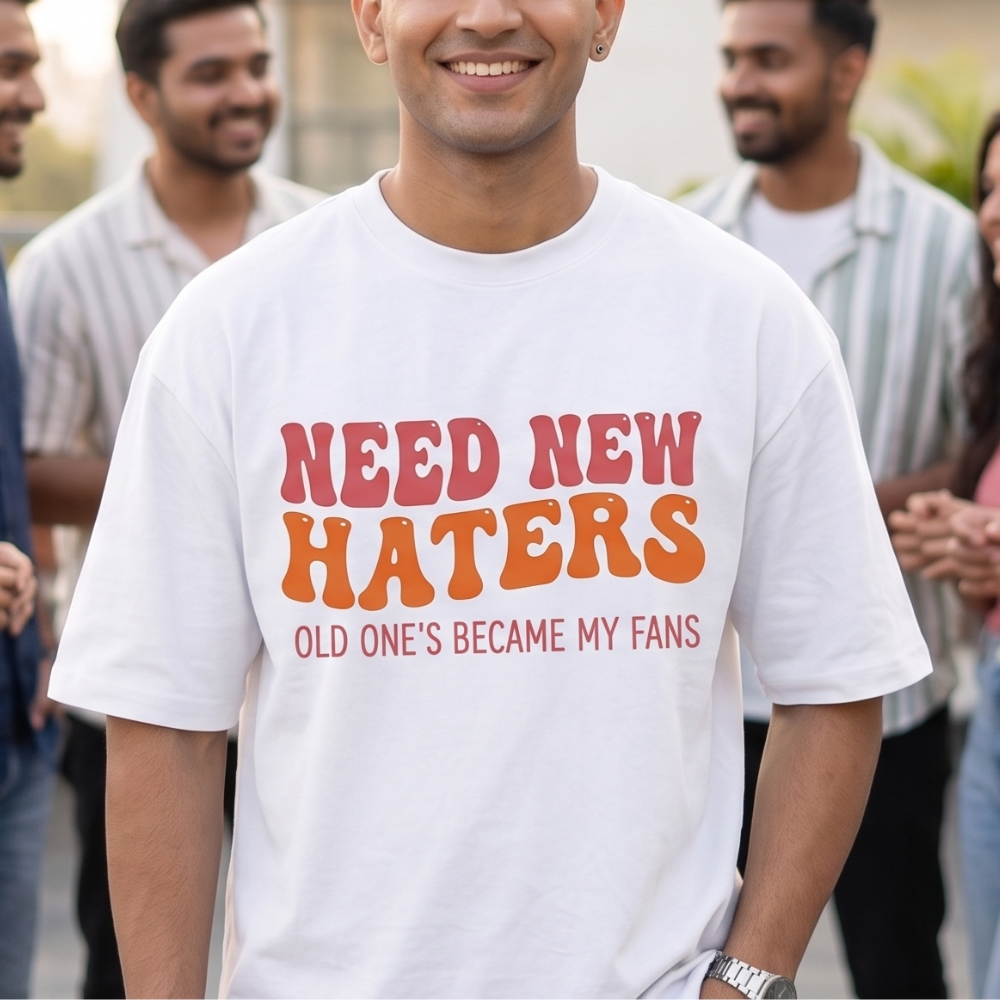 Need New Haters Old Ones Became My Fans Retro Attitude T-Shirt Need New Haters Old Ones Became My Fans Retro Attitude T-Shirt